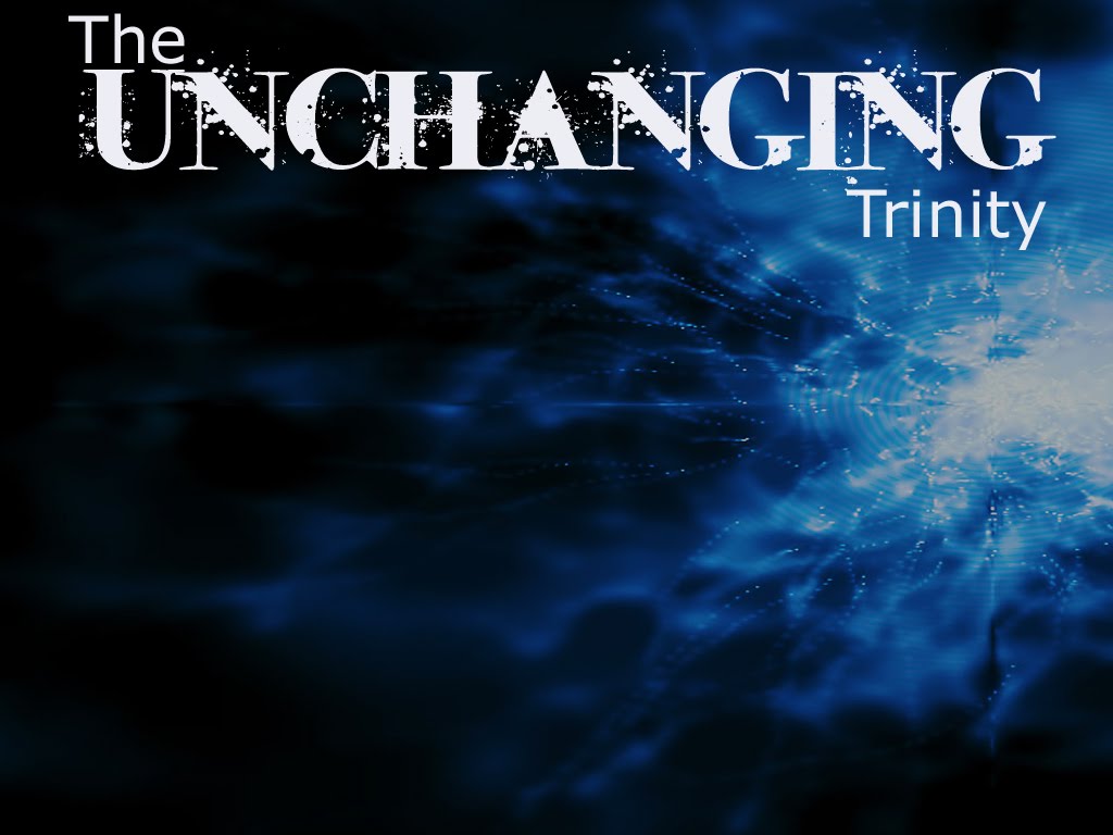 [Unchanging_Trinity.jpg]