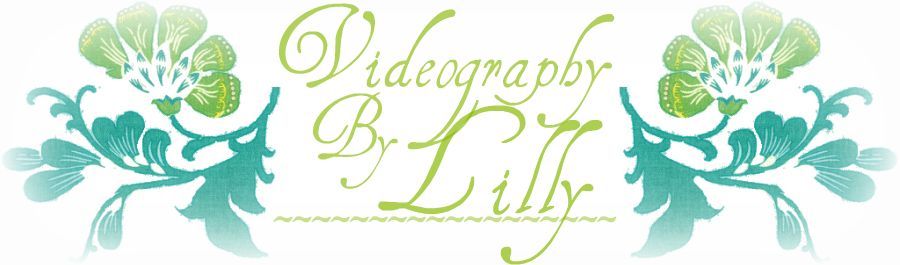 Videography by Lilly
