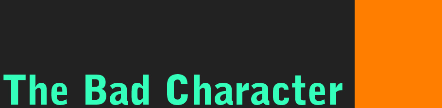 The Bad Character