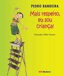 Mais repeito, eu sou criança!