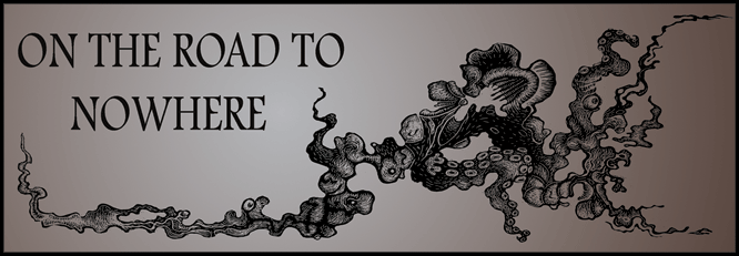 on the road to nowhere