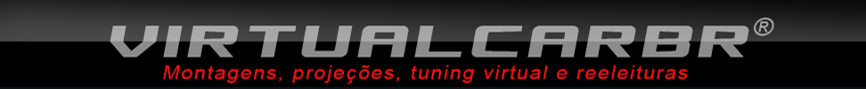 ..::VirtualCarBR::..::Montagens, projeções, tuning virtual e reeleituras::..