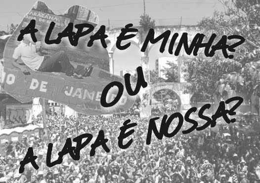 A LAPA É MINHA? OU A LAPA É NOSSA?