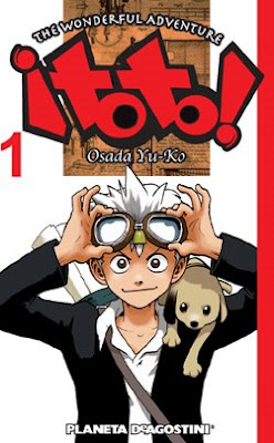 [Manga Planeta de Agostini] ¡Toto! The Wonderful Adventure Toto+1