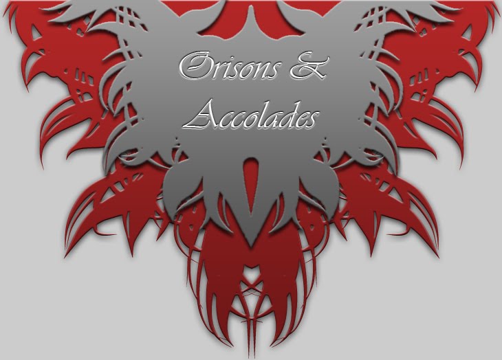 Orisons and Accolades