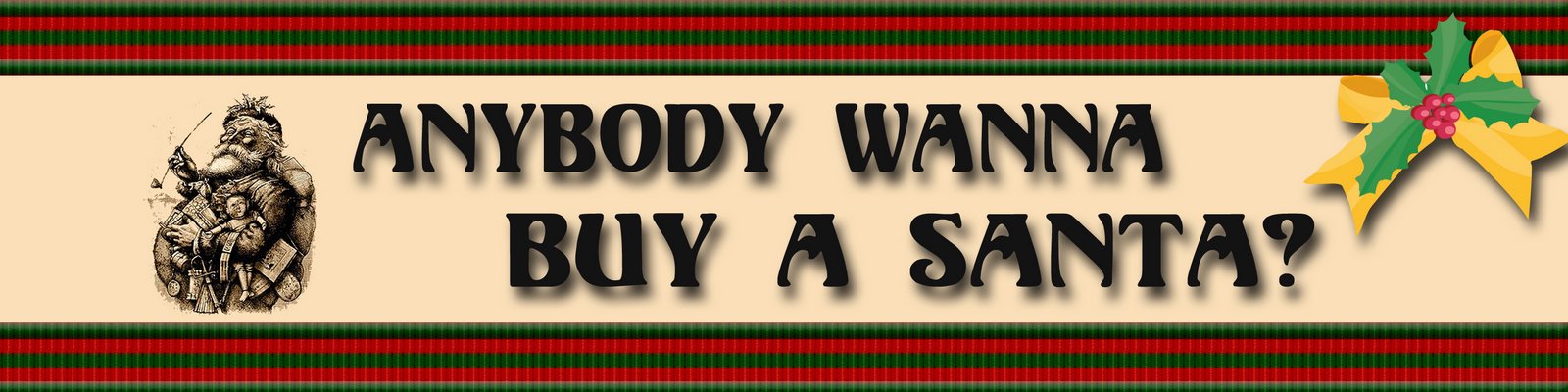 Anybody Wanna Buy a Santa??