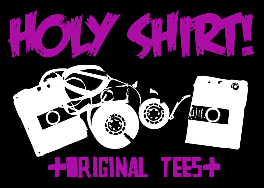 HOLY SHIRT! +original tees+