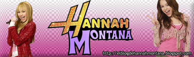Hannah Montana, Miley Cyrus, Imagenes, Videos, Wallpapers, Fotos, Canciones y mucho mas!