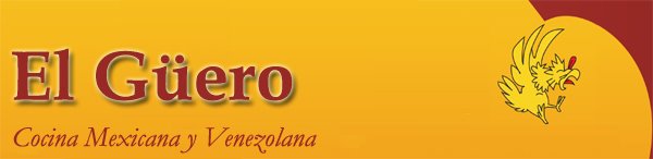 El Güero - Cocina venezolana y mexicana