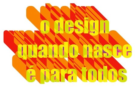 o design quando nasce é para todos