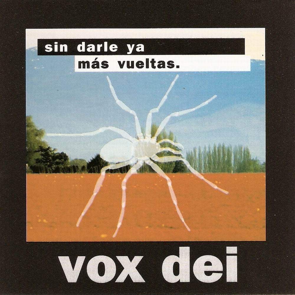 [Vox+Dei+-+1994+-+Sin+darle+ya+mas+vueltas+(F).jpg]