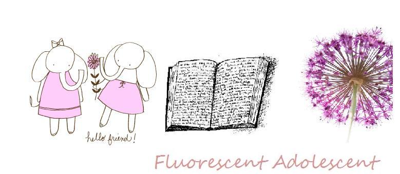 Fluorescent Adolescent