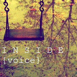 I N S I D E {voice}