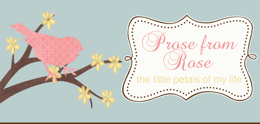 Prose from Rose- "the little petals of my life"
