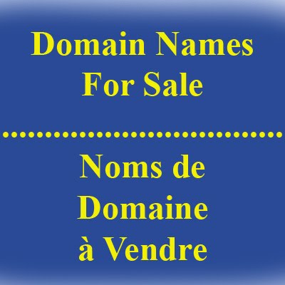 Vente de Noms de Domaine / Domain Names For Sale