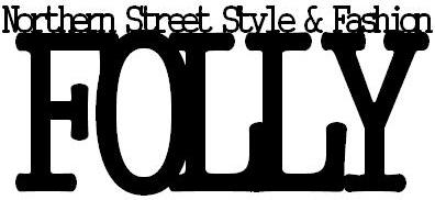 FOLLY | Street Style and Fashion in Liverpool
