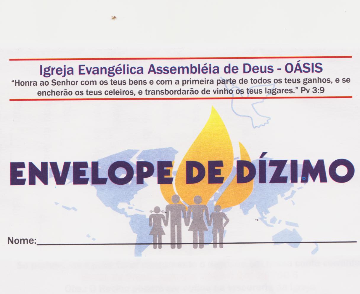 O DÍZIMO É SANTO AO SENHOR,PEGUE SEU ENVELOPE NA TESOURARIA DE NOSSA CONGREGAÇÃO E SEJA FIEL AMADOS