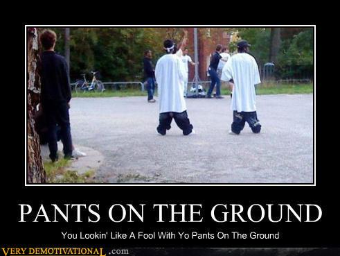 Pants On the Ground