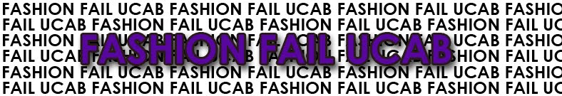 Fashion Fail UCAB