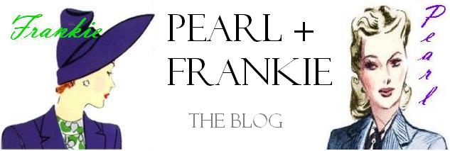 Pearl + Frankie