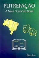 Putrefação: a nova "cara" do Brasil