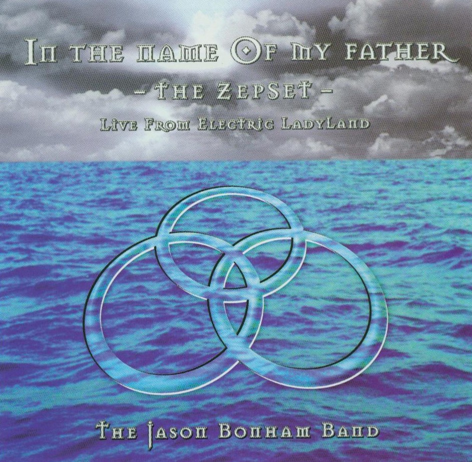 [The_Jason_Bonham_Band_-_In_The_Name_Of_My_Father_-_Front.jpg]