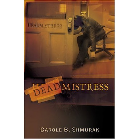 Deadmistress, by Carole Shmurak