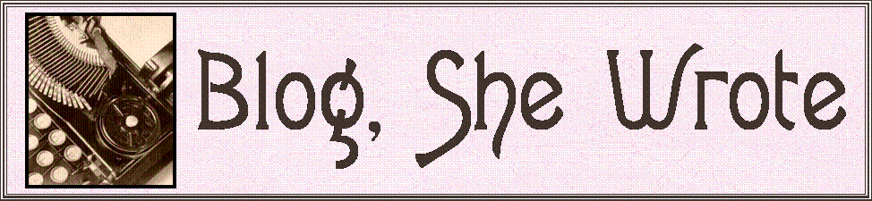 Blog, She Wrote
