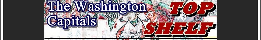 The Washington Capitals Top Shelf