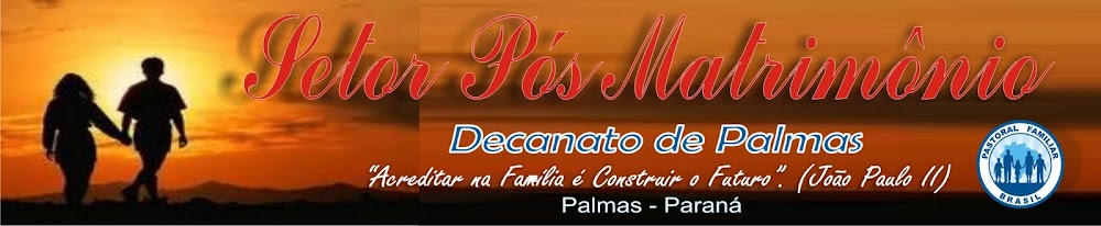PASTORAL FAMILIAR SETOR PÓS MATRIMÔNIO