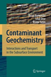 المكتبة الإلكترونية المميزة Contaminant+Geochemistry++Interactions+and+Transport+in+the+Subsurface+Environment