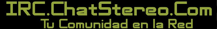 para ingresar desde irc /server irc.chatstereo.com
