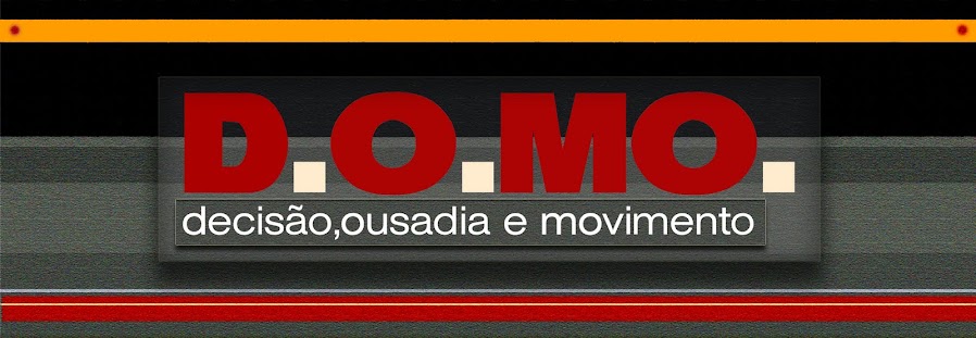 D.o.mo. ( Decisão Ousadia Movimento)