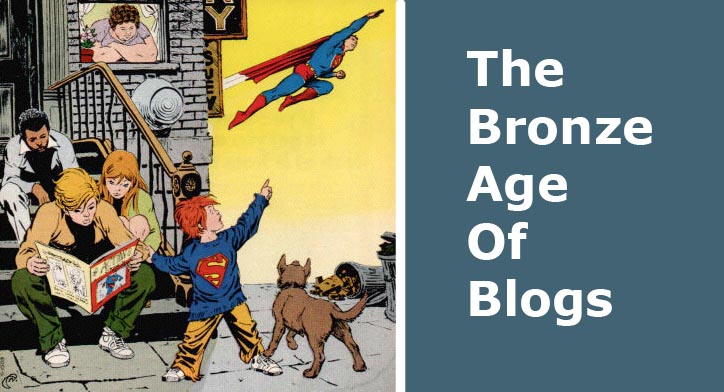 The Bronze Age Of Blogs