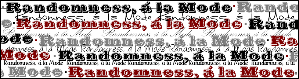 Randomness, á la Mode