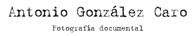 Antonio González / Fotografía documental