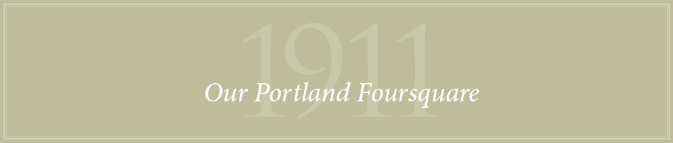 Our Portland Foursquare
