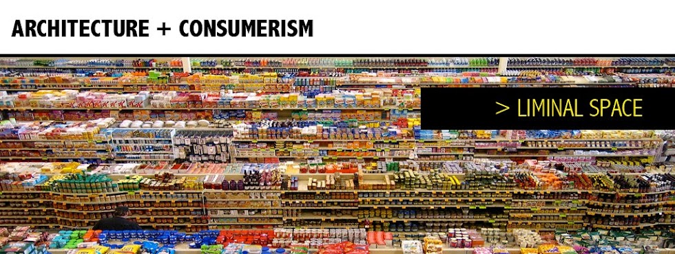 ARCHITECTURE + CONSUMERISM