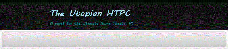 The Utopian HTPC