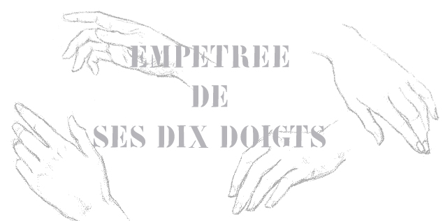 Empêtrée de ses dix doigts