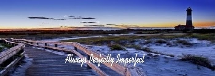 Always Perfectly Imperfect