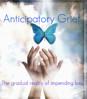 Anticipatory Grief