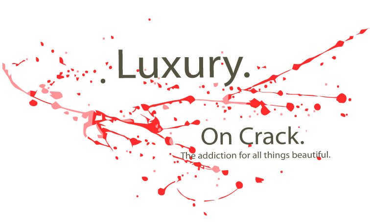 Luxury On Crack