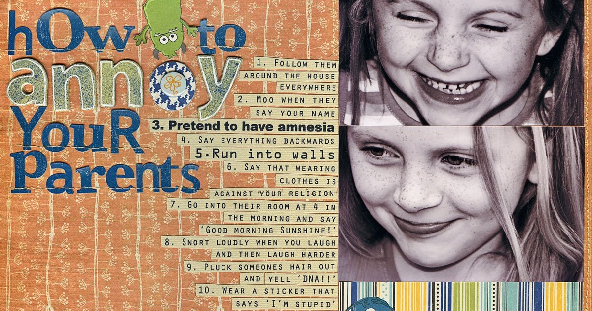 Something Good How to annoy your parents