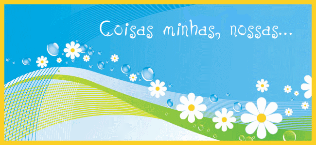 Coisas minhas, nossas...