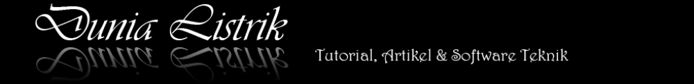Dunia Listrik - Tutorial Teknik Listrik, Artikel dan Software Teknik