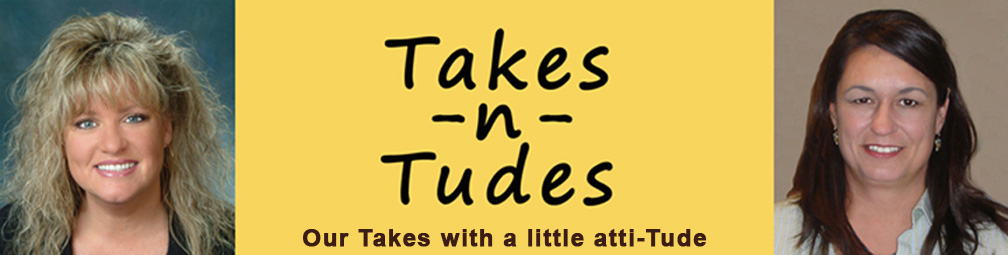 Takes -n- Tudes