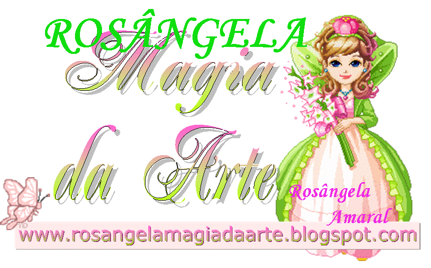 ROSÂNGELA MAGIA DA ARTE