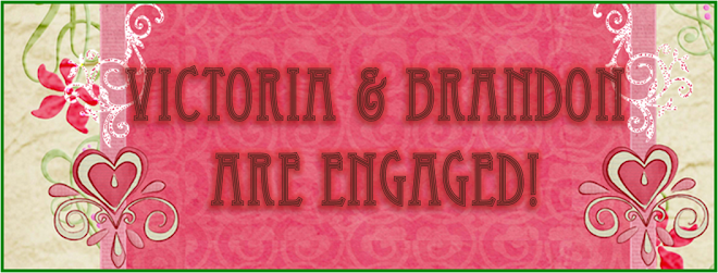 Victoria & Brandon are Engaged!
