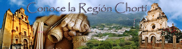 CONOCE LA REGION CHORTI